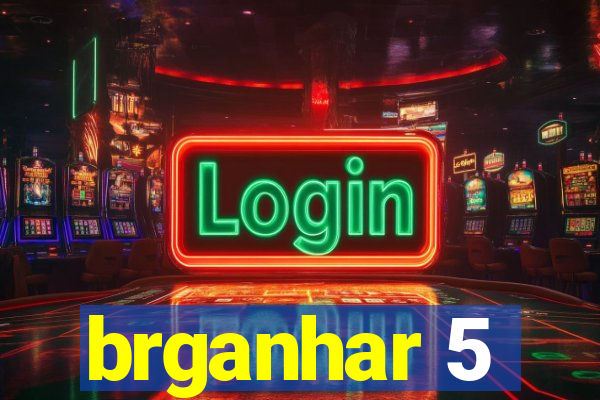 brganhar 5